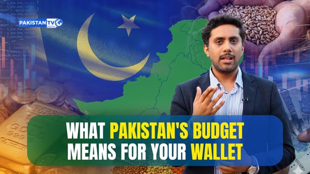 What Pakistan's budget really means for your everyday finances